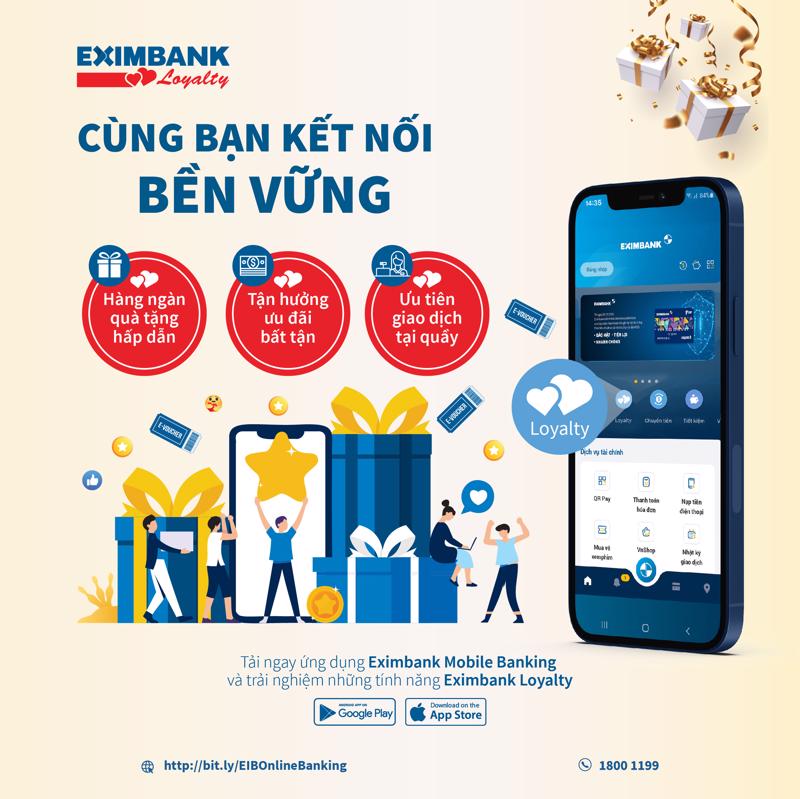 Eximbank Loyalty là chương trình chăm sóc khách hàng một cách toàn diện nhằm mang lại cho khách hàng những trải nghiệm ấn tượng khi sử dụng sản phẩm, dịch vụ của Eximbank.