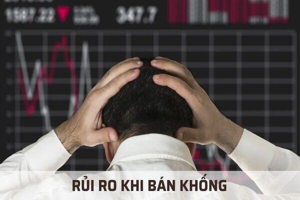 Bán khống – Những đặc điểm và rủi ro khi bán khống